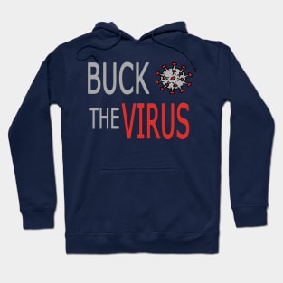 Buck the virus Hoodie